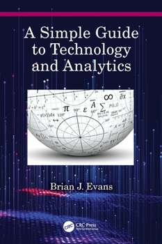 Paperback A Simple Guide to Technology and Analytics Book