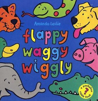 Hardcover Flappy Waggy Wiggly Book