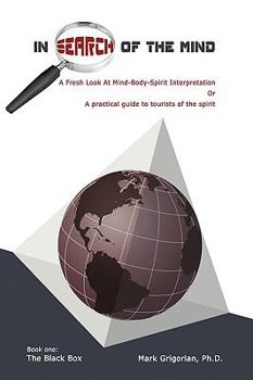 Paperback In Search Of The Mind: A Fresh Look At Mind-Body-Spirit Interpretation Book