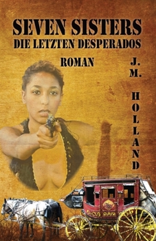 Paperback Seven Sisters - die letzten Desperados [German] Book