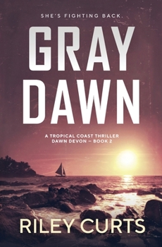 Paperback Gray Dawn: A Dawn Devon Adventure - Book 2 Book