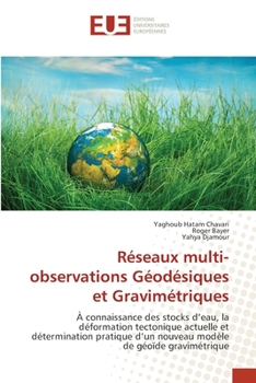 Paperback Réseaux multi- observations Géodésiques et Gravimétriques [French] Book