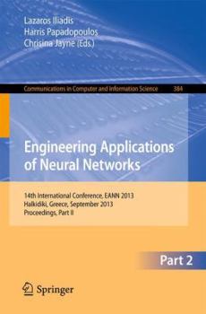 Paperback Engineering Applications of Neural Networks: 14th International Conference, Eann 2013, Halkidiki, Greece, September 2013, Proceedings, Part II Book