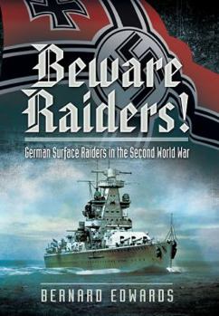 Paperback Beware Raiders!: German Surface Raiders in the Second World War Book