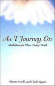 Paperback As I Journey on: Meditations for Those Facing Death Book