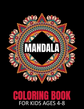 Paperback Mandala Coloring Book for Kids Ages 4-8: 55 Mandala Coloring Pages for Kids Mandala Book for Kids Mandala Gift for Kids, Toddlers and Preschool Book