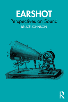 Paperback Earshot: Perspectives on Sound Book