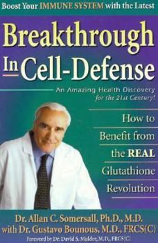 Paperback Breakthrough in Cell-Defense: How to Benefit from the Real Glutathione Revolution Book