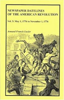 Paperback Newspaper Datelines of the American Revolution, Volume II: November 1, 1775 to April 30, 1776 Book