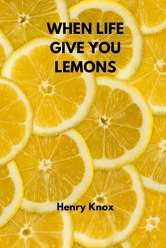Paperback When Life Give You Lemons Book