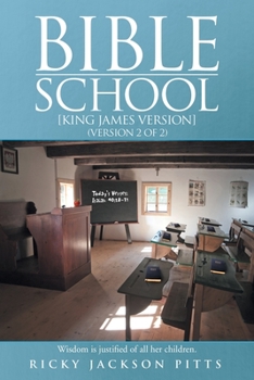 Bible School: [king James Version]