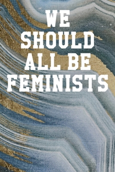 We Should All Be Feminists: Blank Recipe Page Notebook 6”x9” 120 Pages