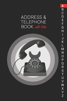 Paperback Address & Telephone Book with tabs: Personalized Address Book "6x9" 140 Pages, 312 Spaces for Name, Address, Phone Numbers, Email and Website Book