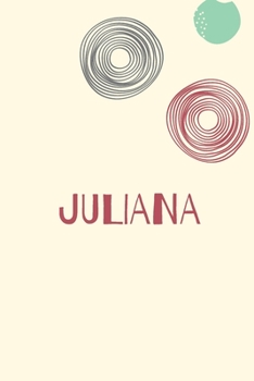 Juliana: Personnalized notebook for girls & Women: Pretty Vintage lined journal for Diary, Composition, school notes, Journaling, Writing, Planning.