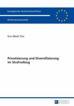Paperback Privatisierung Und Diversifizierung Im Strafvollzug [German] Book