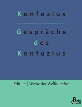 Paperback Gespräche des Konfuzius: Die Analekten des Konfuzius [German] Book