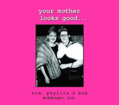 Hardcover Your Mother Looks Good . . . Book