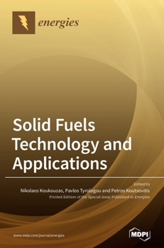 Hardcover Solid Fuels Technology and Applications. Book