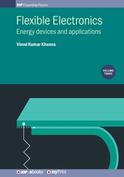 Paperback Flexible Electronics, Volume 3: Energy devices and applications Book