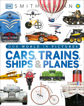 Hardcover Cars, Trains, Ships, and Planes: A Visual Encyclopedia of Every Vehicle Book