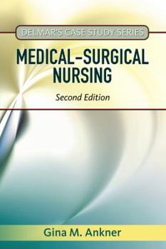 Paperback Delmar's Case Study Series: Medical-Surgical Nursing Book