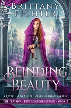 Paperback Blinding Beauty: A Retelling of The Princess and the Glass Hill Book