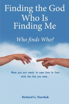 Paperback Finding the God Who Is Finding Me: Who finds Who? Book