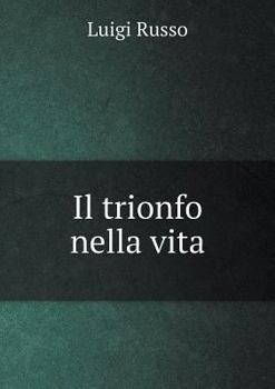 Paperback Il trionfo nella vita [Italian] Book