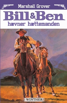 Bill og Ben h?vner h?ttemanden