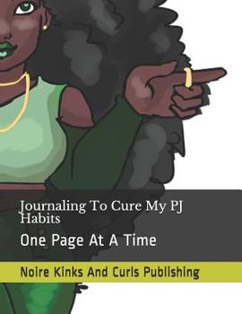 Paperback Journaling to Cure My Pj Habits: One Page at a Time Book