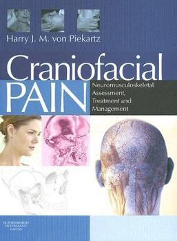 Hardcover Craniofacial Pain: Neuromusculoskeletal Assessment, Treatment and Management Book