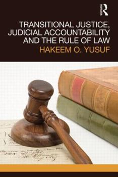 Paperback Transitional Justice, Judicial Accountability and the Rule of Law Book