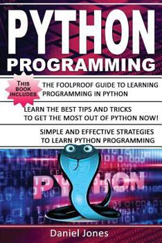 Paperback Python Programming: 3 Books in 1- The Ultimate Beginner's Guide to Learn Python Programming Effectively + Tips and Tricks to Learn Python Book