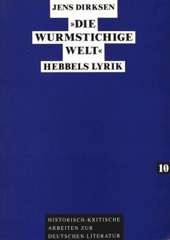 Paperback «Die Wurmstichige Welt»: Hebbels Lyrik [German] Book