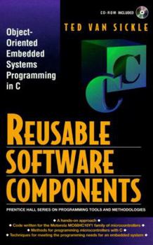Hardcover Reusable Software Components: Object-Oriented Embedded Systems Programming in C Book