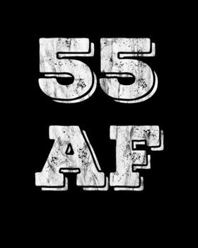 55 AF: 55th Birthday Wedding 2020 Monthly Journal Gift Idea 8 in x10 in Book 110 Cream Pages Notebook