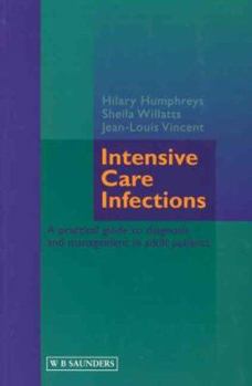 Paperback Intensive Care Infections: A Practical Guide to Diagnosis and Management in Adult Patients Book