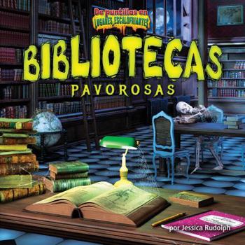 Library Binding Bibliotecas Pavorosas (Spooky Libraries) [Spanish] Book