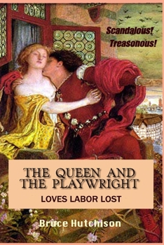 Paperback The Queen and the Playwright: Love's Labor Lost Book