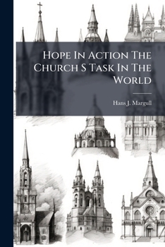 Paperback Hope In Action The Church S Task In The World Book