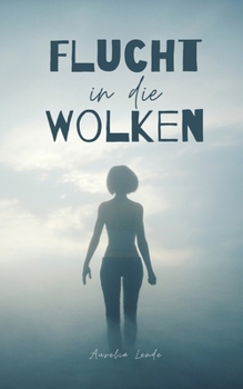 Flucht in die Wolken (German Edition)