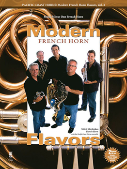 Misc. Pacific Coast Horns - Modern French Horn Flavors, Vol. 3 Book
