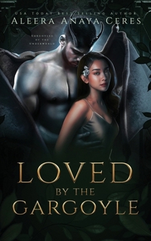 Loved by the Gargoyle (Gargoyles of the Underworld)