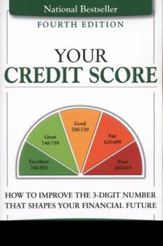 Paperback Your Credit Score: How to Improve the 3-Digit Number That Shapes Your Financial Future Book