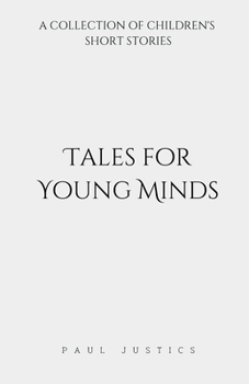 Paperback Tales for Young Minds: A Collection of Children's Short Stories Book