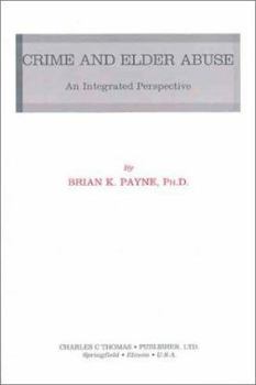 Paperback Cime and Elder Abuse: An Integrated Perspective Book