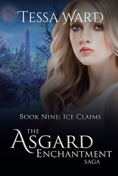 Ice Claims - Book #9 of the Asgard Rising Saga