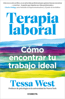 Paperback Terapia Laboral. Cómo Encontrar Tu Trabajo Ideal / Job Therapy [Spanish] Book