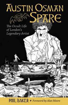 Paperback Austin Osman Spare: The Occult Life of London's Legendary Artist Book