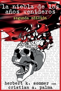 La niebla de los años venideros (Spanish Edition)